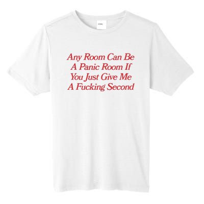 Any Room Can Be A Panic Room If You Just Give Me A Fucking Second Tall Fusion ChromaSoft Performance T-Shirt