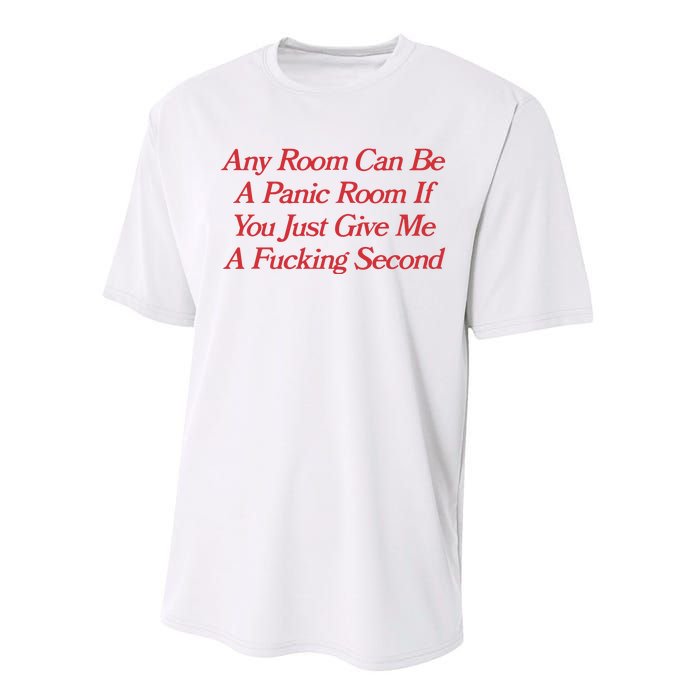 Any Room Can Be A Panic Room If You Just Give Me A Fucking Second Performance Sprint T-Shirt