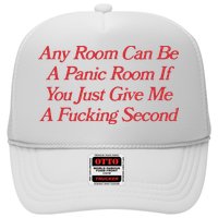 Any Room Can Be A Panic Room If You Just Give Me A Fucking Second Trucker Hat