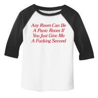 Any Room Can Be A Panic Room If You Just Give Me A Fucking Second Toddler Fine Jersey T-Shirt