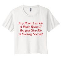 Any Room Can Be A Panic Room If You Just Give Me A Fucking Second Crop Top