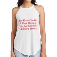 Any Room Can Be A Panic Room If You Just Give Me A Fucking Second Women's Perfect Tri Rocker Tank