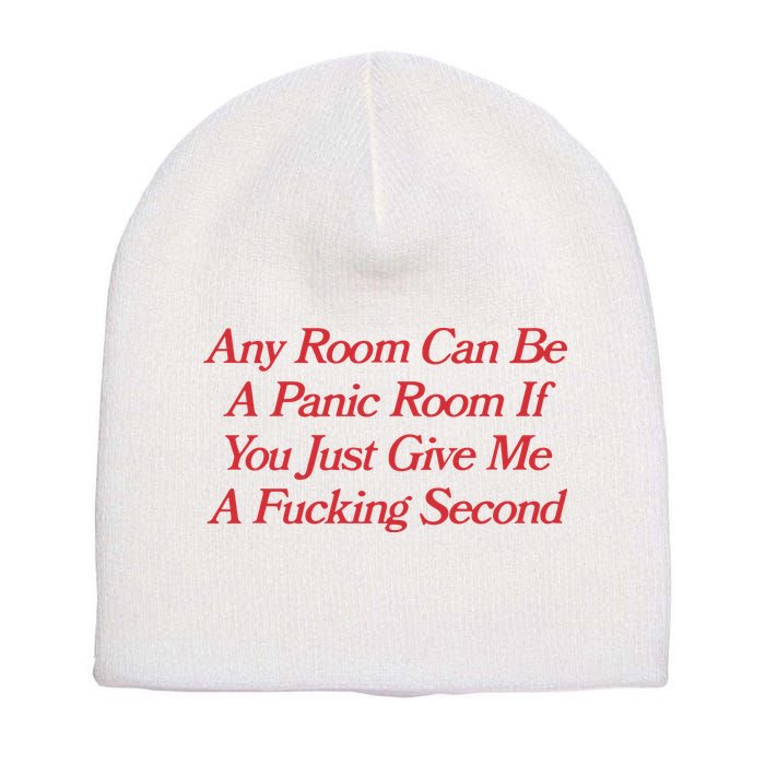 Any Room Can Be A Panic Room If You Just Give Me A Fucking Second Short Acrylic Beanie