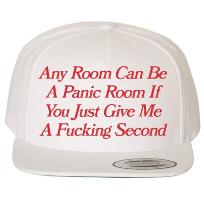 Any Room Can Be A Panic Room If You Just Give Me A Fucking Second Wool Snapback Cap