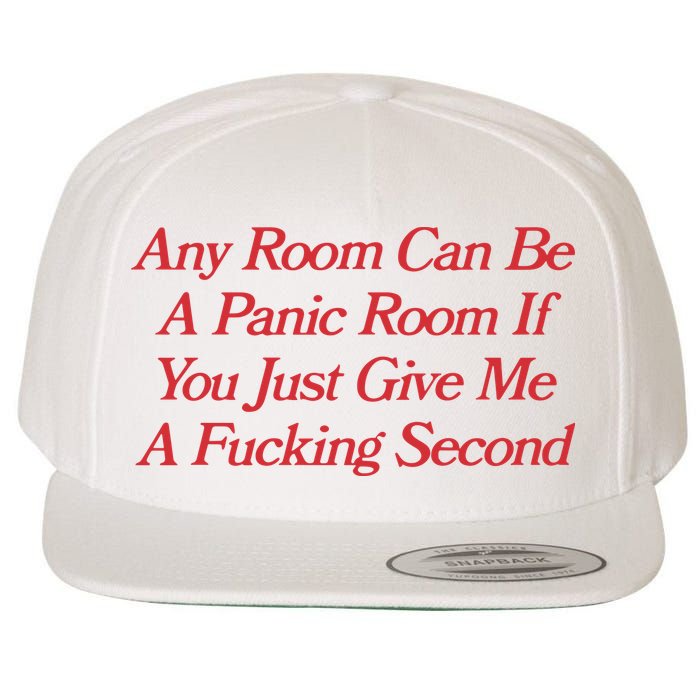 Any Room Can Be A Panic Room If You Just Give Me A Fucking Second Wool Snapback Cap