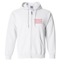 Any Room Can Be A Panic Room If You Just Give Me A Fucking Second Full Zip Hoodie