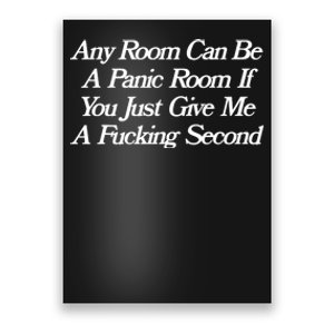 Any Room Can Be A Panic Room If You Just Give Me A Fucking Poster