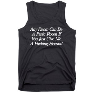 Any Room Can Be A Panic Room If You Just Give Me A Fucking Tank Top