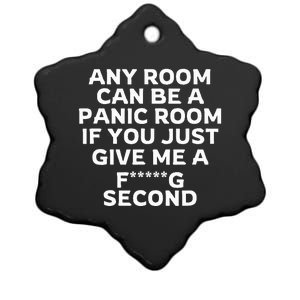 Any Room Can Be A Panic Room If You Give Me A Second Ceramic Star Ornament