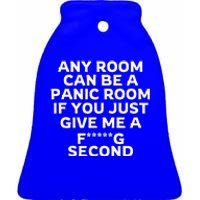 Any Room Can Be A Panic Room If You Give Me A Second Ceramic Bell Ornament