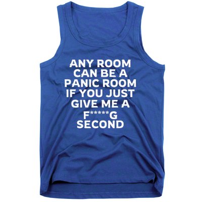 Any Room Can Be A Panic Room If You Give Me A Second Tank Top