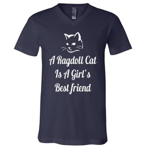 A Ragdoll Cat Is A Girl's Best Friend Christmas Gift Mothers Day Pet Cat Friend V-Neck T-Shirt