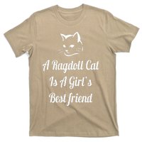 A Ragdoll Cat Is A Girl's Best Friend Christmas Gift Mothers Day Pet Cat Friend T-Shirt