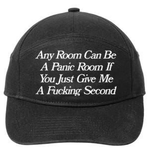 Any Room Can Be A Panic Room If You Just Give Me A Fucking 7-Panel Snapback Hat