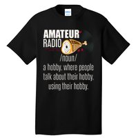 Amateur Radio Definition Gift Ham Radio Operator Enthusiast Gift Tall T-Shirt