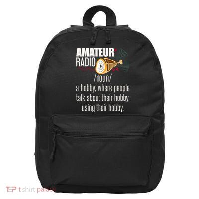 Amateur Radio Definition Gift Ham Radio Operator Enthusiast Gift 16 in Basic Backpack
