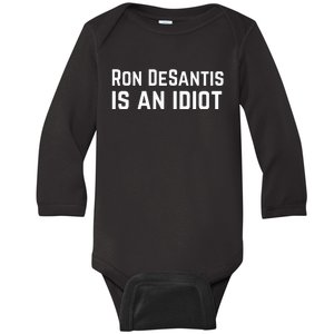 Anti Ron DeSantis Sucks Baby Long Sleeve Bodysuit