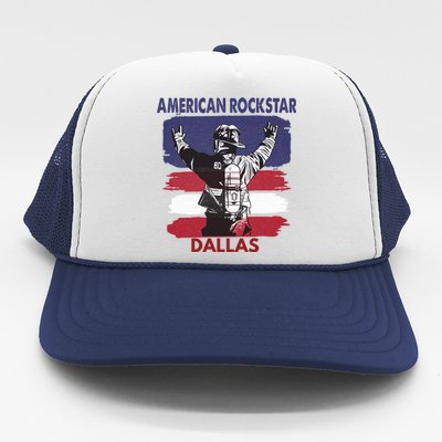 American Rockstar Dallas Texas Gift For Firefighter Cool Gift Trucker Hat