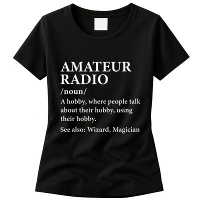 Amateur Radio Definition Hobby Funny Ham Radio Operator Women's T-Shirt