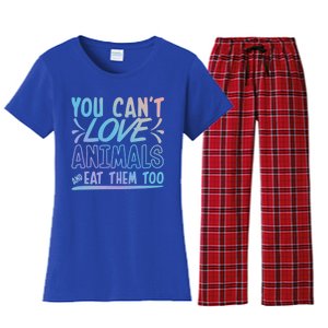 Animal Rights Design Nimal Lover Gift You Can't Love Gift Women's Flannel Pajama Set