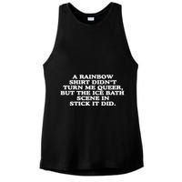 A Rainbow Didnt Turn Me Queer But The Ice Bath Scene In Stick It Did Ladies PosiCharge Tri-Blend Wicking Tank