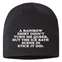 A Rainbow Didnt Turn Me Queer But The Ice Bath Scene In Stick It Did Sustainable Beanie