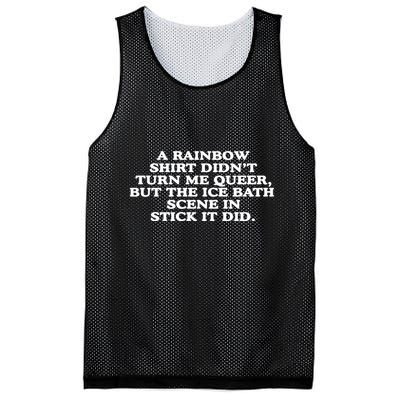 A Rainbow Didnt Turn Me Queer But The Ice Bath Scene In Stick It Did Mesh Reversible Basketball Jersey Tank