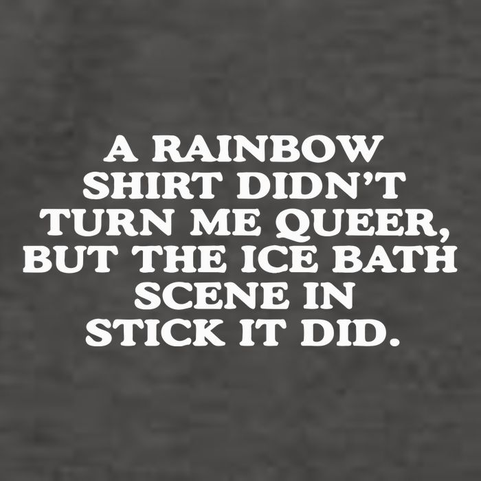 A Rainbow Didnt Turn Me Queer But The Ice Bath Scene In Stick It Did Vector Backpack