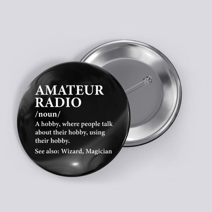 Amateur Radio Definition Hobby Funny Ham Radio Operator Button