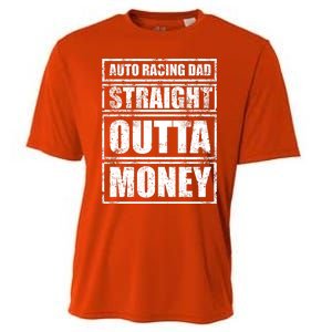 Auto Racing Dad Straight Outta Money Auto Racing Fathers Day Cool Gift Cooling Performance Crew T-Shirt