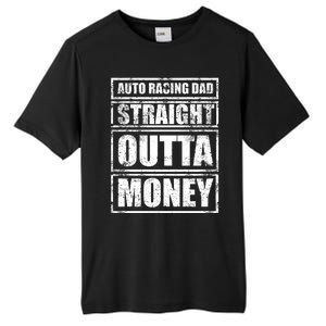 Auto Racing Dad Straight Outta Money Auto Racing Fathers Day Cool Gift Tall Fusion ChromaSoft Performance T-Shirt