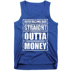 Auto Racing Dad Straight Outta Money Auto Racing Fathers Day Cool Gift Tank Top