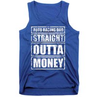 Auto Racing Dad Straight Outta Money Auto Racing Fathers Day Cool Gift Tank Top