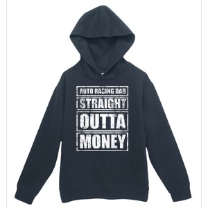 Auto Racing Dad Straight Outta Money Auto Racing Fathers Day Cool Gift Urban Pullover Hoodie