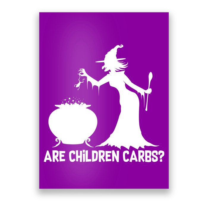 Are Children Carbs? Witch Poster