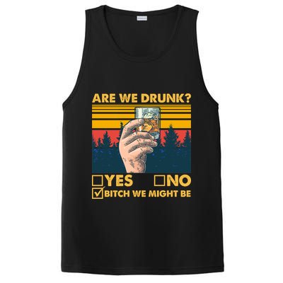 Are We Drunk? Yes No B*tch We Might Be PosiCharge Competitor Tank