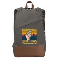 Are We Drunk? Yes No B*tch We Might Be Cotton Canvas Backpack
