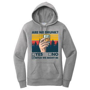 Are We Drunk? Yes No B*tch We Might Be Women's Pullover Hoodie