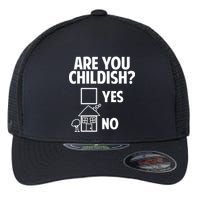 Are You Childish Yes Or No? Flexfit Unipanel Trucker Cap