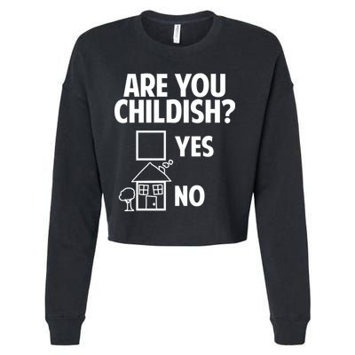 Are You Childish Yes Or No? Cropped Pullover Crew