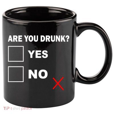Are You Drunk? Yes or No 11oz C Handle Ceramic Mug