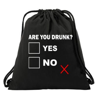 Are You Drunk? Yes or No Drawstring Bag
