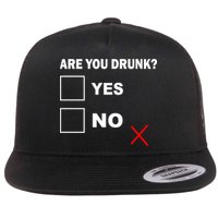 Are You Drunk? Yes or No Flat Bill Trucker Hat