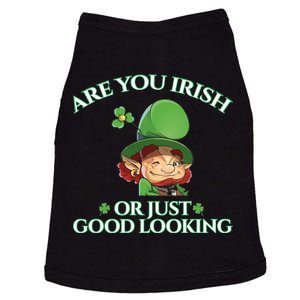 Are You Irish or Just Good Looking Leprechaun Doggie Tank