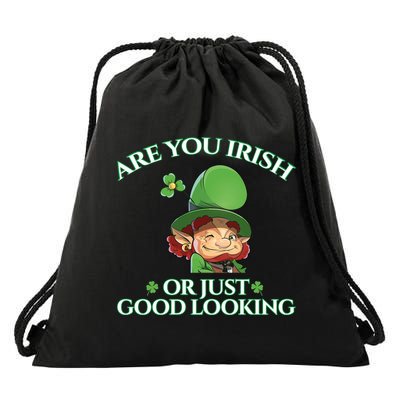 Are You Irish or Just Good Looking Leprechaun Drawstring Bag