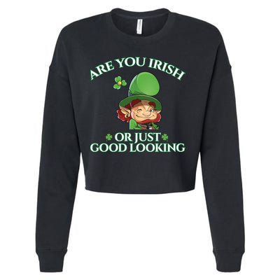 Are You Irish or Just Good Looking Leprechaun Cropped Pullover Crew