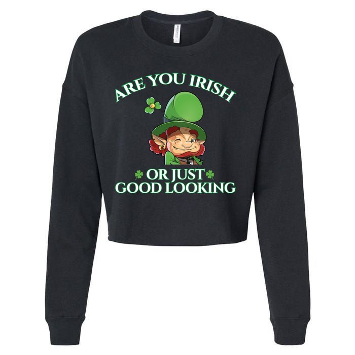 Are You Irish or Just Good Looking Leprechaun Cropped Pullover Crew