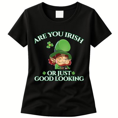 Are You Irish or Just Good Looking Leprechaun Womens T-Shirt
