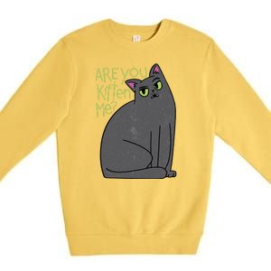 Are You Kitten Me Premium Crewneck Sweatshirt