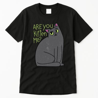 Are You Kitten Me Tall T-Shirt